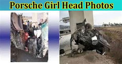 the porsche girl head photos|Porsche Girl Head Photos And Graphic Incident Real。